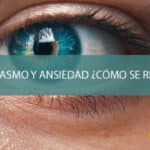 ¿Cómo identificar los síntomas de ansiedad en los ojos?